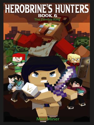 cover image of Herobrine's Hunters Book 6